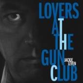 LEVEN JACKIE  - CD LOVERS AT THE GUN CLUB