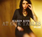 EILEEN ROSE  - CD AT OUR TABLES PLUS (2CD) (DIGIPACK)