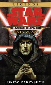  Star Wars - Darth Bane 1. Cesta zkázy - supershop.sk