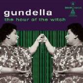 GUNDELLA  - CD HOUR OF THE WITCH