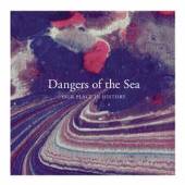 DANGERS OF THE SEA  - CD OUR PLACE IN HISTORY