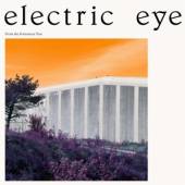 ELECTRIC EYE  - VINYL FROM THE POISONOUS TREE [VINYL]