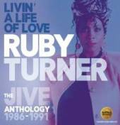 TURNER RUBY  - 2xCD LIVIN' A LIFE OF LOVE:..