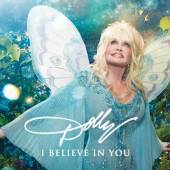 PARTON DOLLY  - CD I BELIEVE IN YOU
