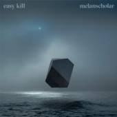 EASY KILL  - CD MELANSCHOLAR