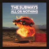 SUBWAYS  - CD ALL OR NOTHING