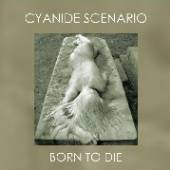 CYANIDE SCREAM  - VINYL BORN TO DIE [VINYL]