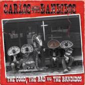 CARLOS & THE BANDIDOS  - CD GOOD THE BAD & THE B