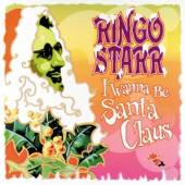 STARR RINGO  - VINYL I WANNA BE SANTA CLAUS [VINYL]