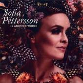 PETTERSSON SOFIA  - CD IN ANOTHER WORLD