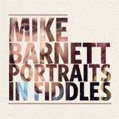 BARNETT MIKE  - CD PORTRAITS IN FIDDLES