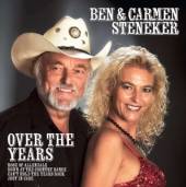 STENEKER BEN & CARMEN  - CD OVER THE YEARS