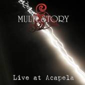 MULTI STORY  - 2xCD LIVE AT ACAPELA