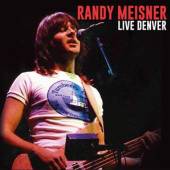MEISNER RANDY  - CD LIVE DENVER