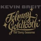 BREIT KEVIN  - CD JOHNNY GOLDTOOTH & THE..