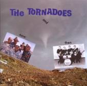 TORNADOES  - CD NOW AND THEN