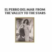 EL PERRO DEL MAR  - CD FROM THE VALLEY TO THE..