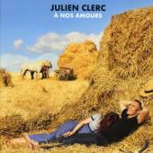 CLERC JULIEN  - CD A NOS AMOURS