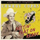 COWBOY COPAS  - CD SETTIN' FLAT ON READY