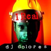 DJ DOLORES  - CD ONE REAL
