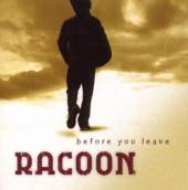 RACOON  - CD BEFORE YOU LEAVE