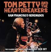 TOM PETTY AND THE HEARTBREAKER..  - 3xCD SAN FRANCISCO SERENADES (3CD)