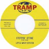 STATEN LITTLE MARY  - SI STEPPIN' STONE /7
