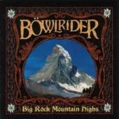 BOWLRIDER  - CD BIG ROCK MOUNTAINS HIGHS