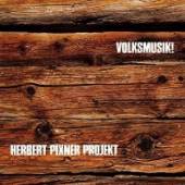 PIXNER HERBERT  - CD VOLKSMUSIK!