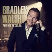 WALSH BRADLEY  - CD WHEN YOU RE SMILING
