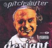 PITCHSHIFTER  - CD DEVIANT
