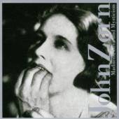 ZORN JOHN  - CD MADNESS LOVE & MYSTICISM