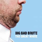 BIG BAD BRUTE  - CD GREAT WHITE