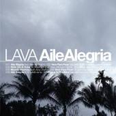 LAVA  - CD AILEALEGRIA