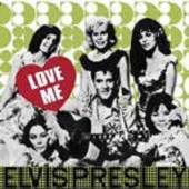 PRESLEY ELVIS  - VINYL LOVE ME [VINYL]