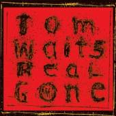 WAITS TOM  - 2xVINYL REAL GONE -HQ- [VINYL]