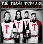 TRASH TEMPLARS  - VINYL DOWN & OUT! [VINYL]