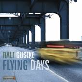 GUSTKE RALF  - CD FLYING DAYS