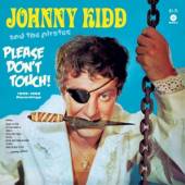 KIDD JOHNNY & THE PIRATE  - VINYL PLEASE DON'T TOUCH -HQ- [VINYL]