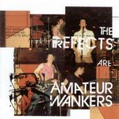 PREFECTS  - CD AMATEUR WANKERS