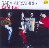 ALEXANDER SARA  - CD CAFE TURC