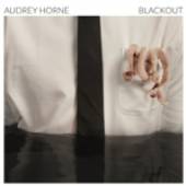 AUDREY HORNE  - CD BLACKOUT