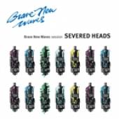 SEVERED HEADS  - VINYL BRAVE NEW WAVE SESSIONS [VINYL]