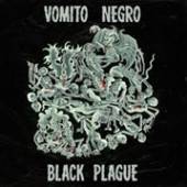 VOMITO NEGRO  - CD BLACK PLAGUE [DIGI]