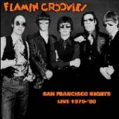 FLAMIN' GROOVIES  - CD SAN FRANCISCO NIGHTS - LIVE 1979-80