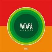 VATAPA QUINTETO  - CD VOL. 1