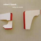 LIPPOK ROBERT  - CD FALLING INTO KOMEIT