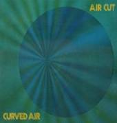 CURVED AIR  - CD AIR CUT