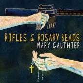 GAUTHIER MARY  - CD RIFLES AND ROSARY BEADS