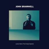 BRAMWELL JOHN  - VINYL LEAVE ALONE THE EMPTY.. [VINYL]
